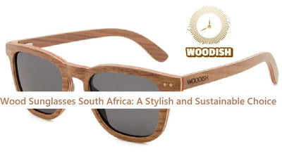 Wood Sunglasses South Africa: A Stylish and Sustainable Choice